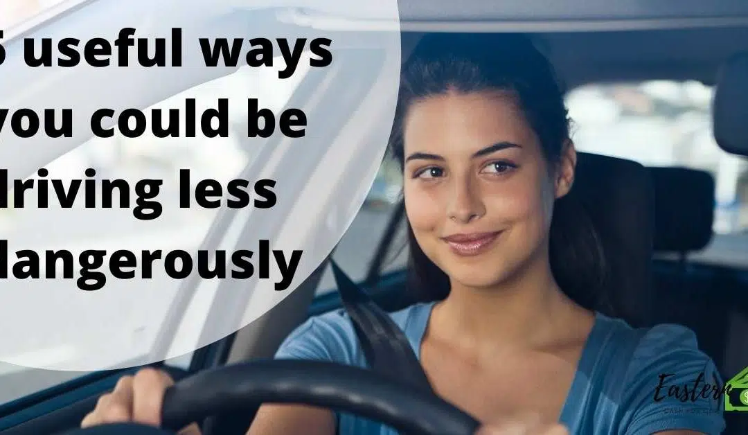 5 useful ways you could be driving less dangerously