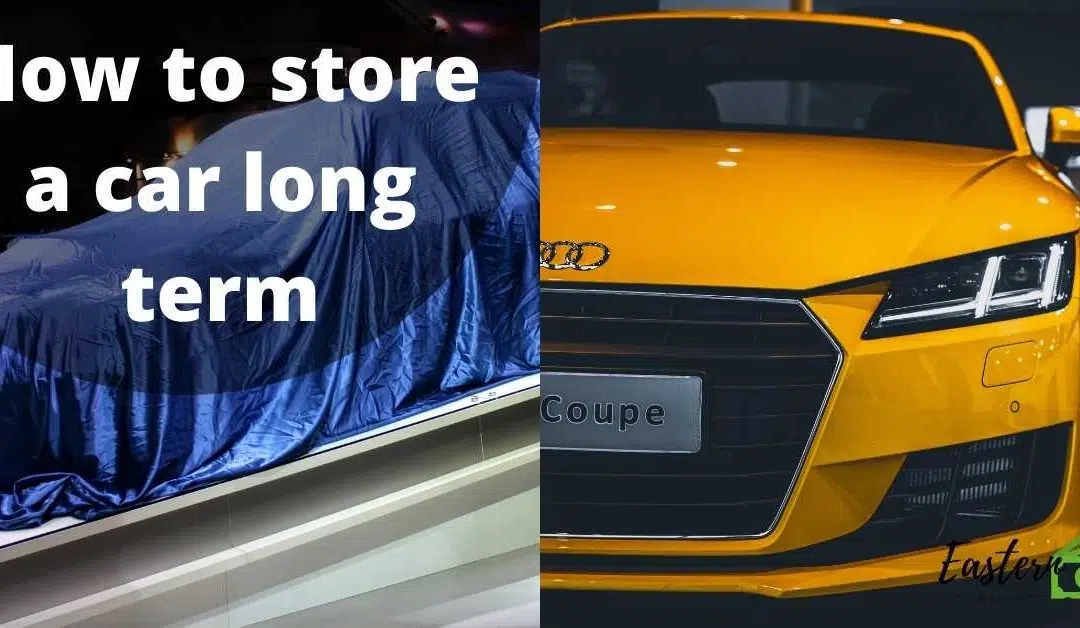 How to store a car long term