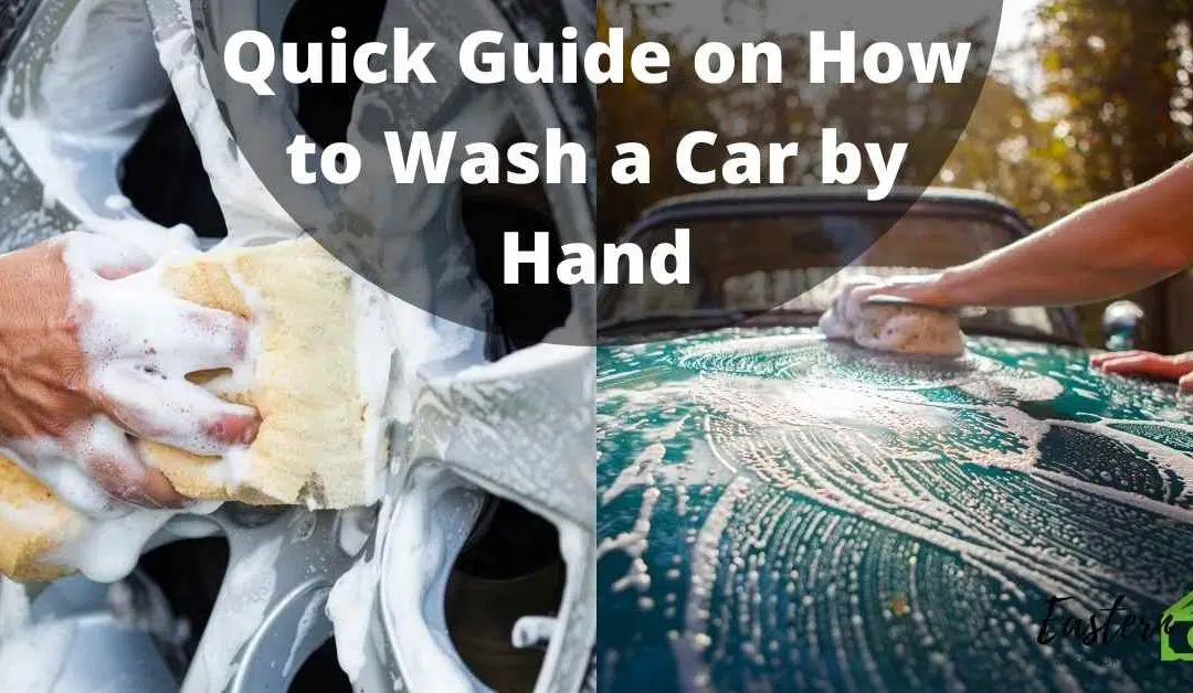 Quick Guide on How to Wash a Car by Hand