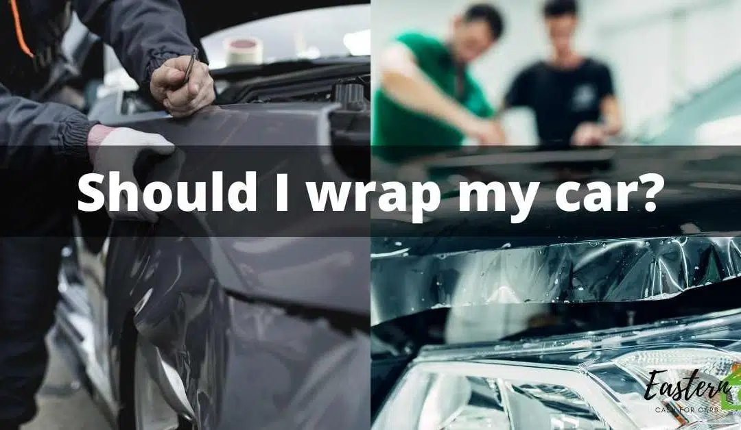 Should I wrap my car