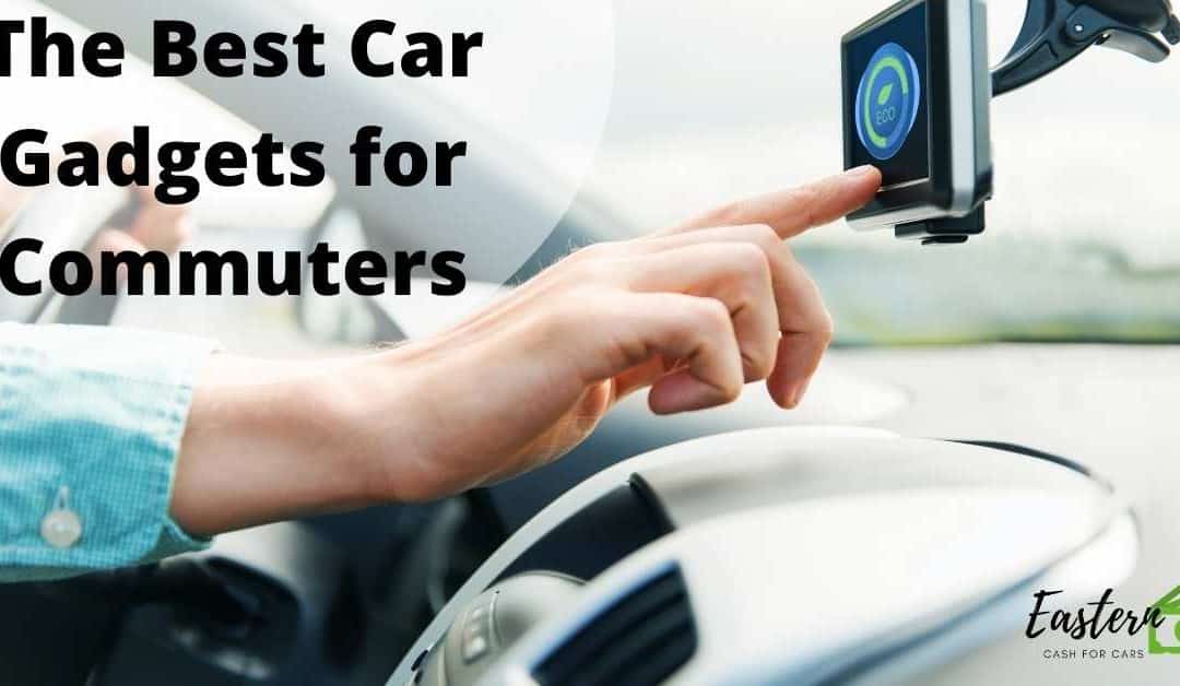 The Best Car Gadgets for Commuters