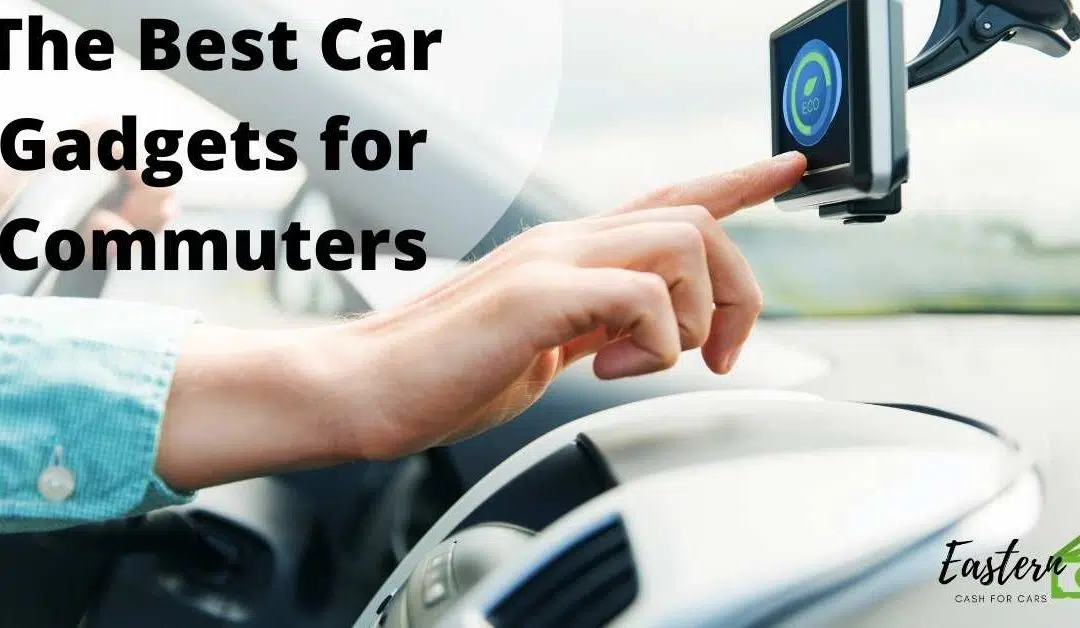 The Best Car Gadgets for Commuters