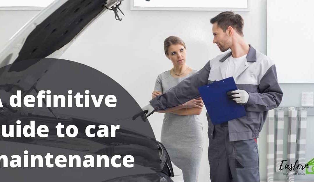 A definitive guide to car maintenance