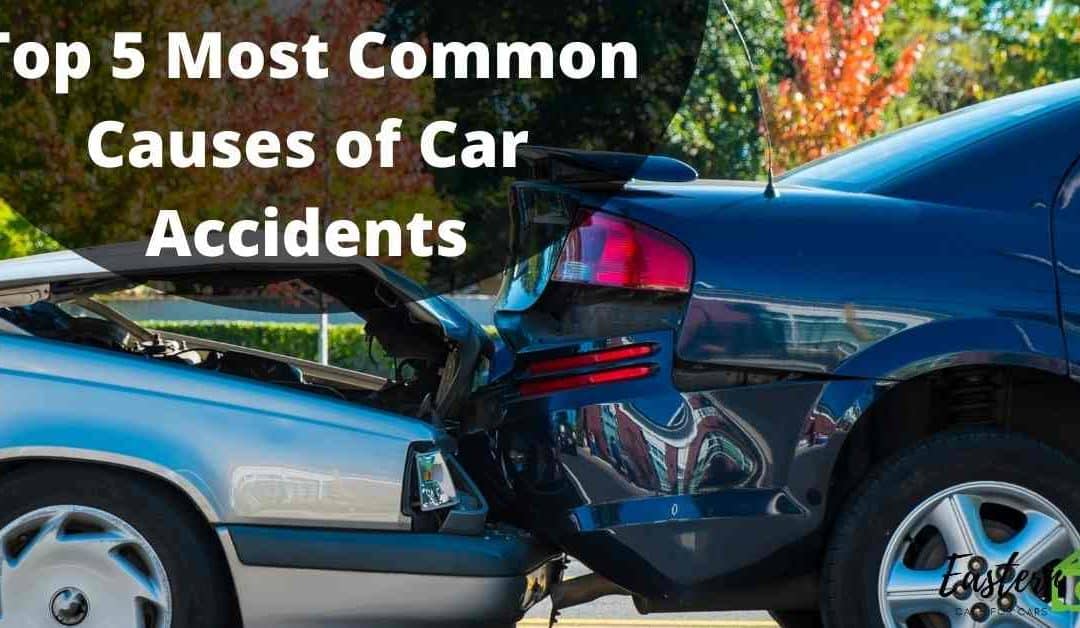 Top 5 Most Common Causes of Car Accidents
