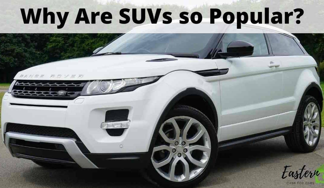 Why Are SUVs so Popular?