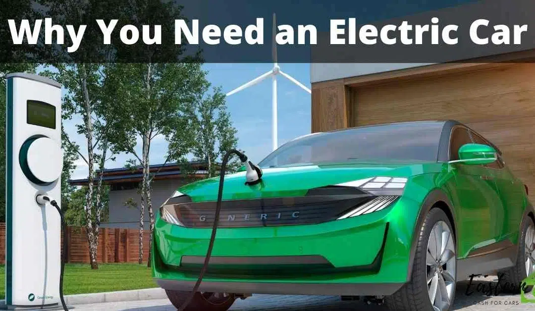 Why You Need an Electric Car