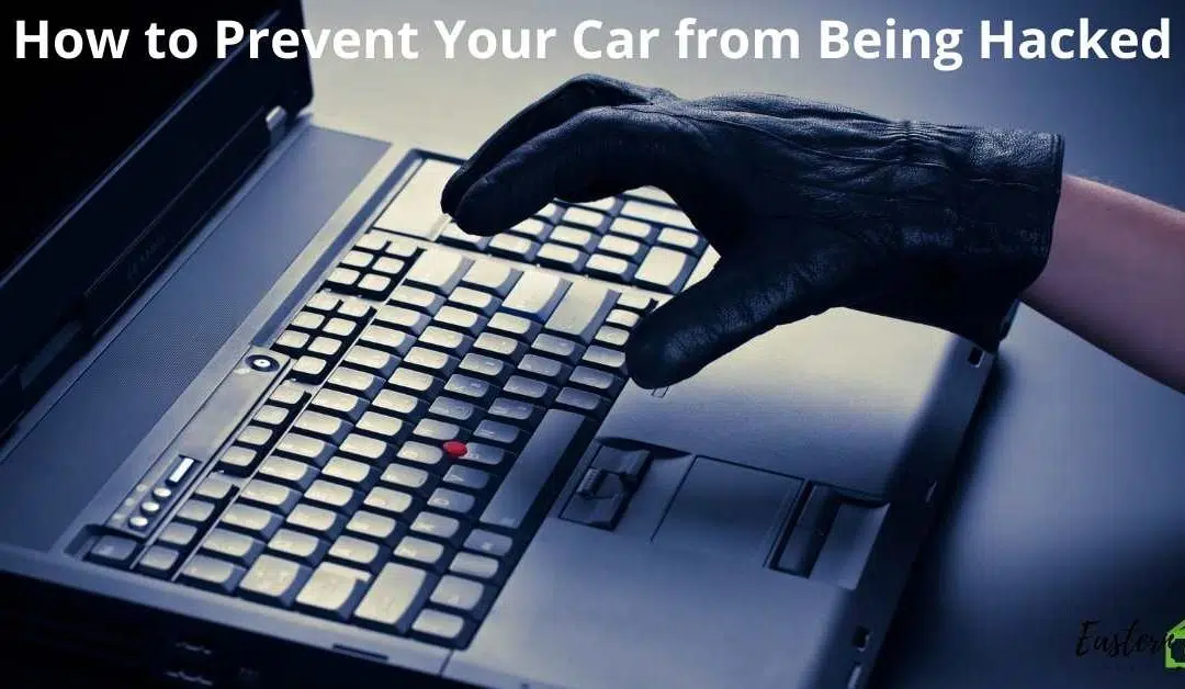 How to Prevent Your Car from Being Hacked