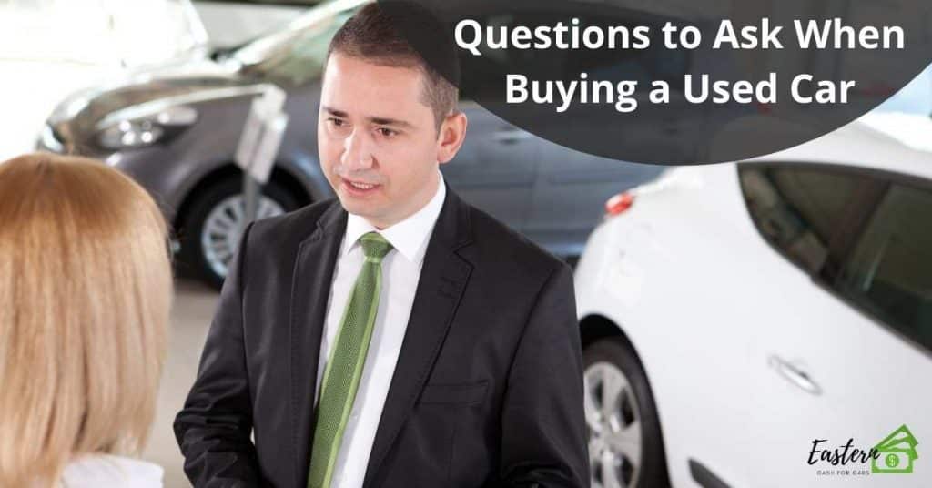 Questions to Ask When Buying a Used Car