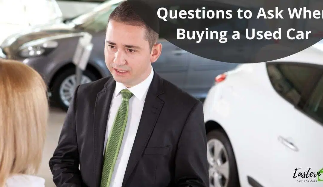 Questions to Ask When Buying a Used Car