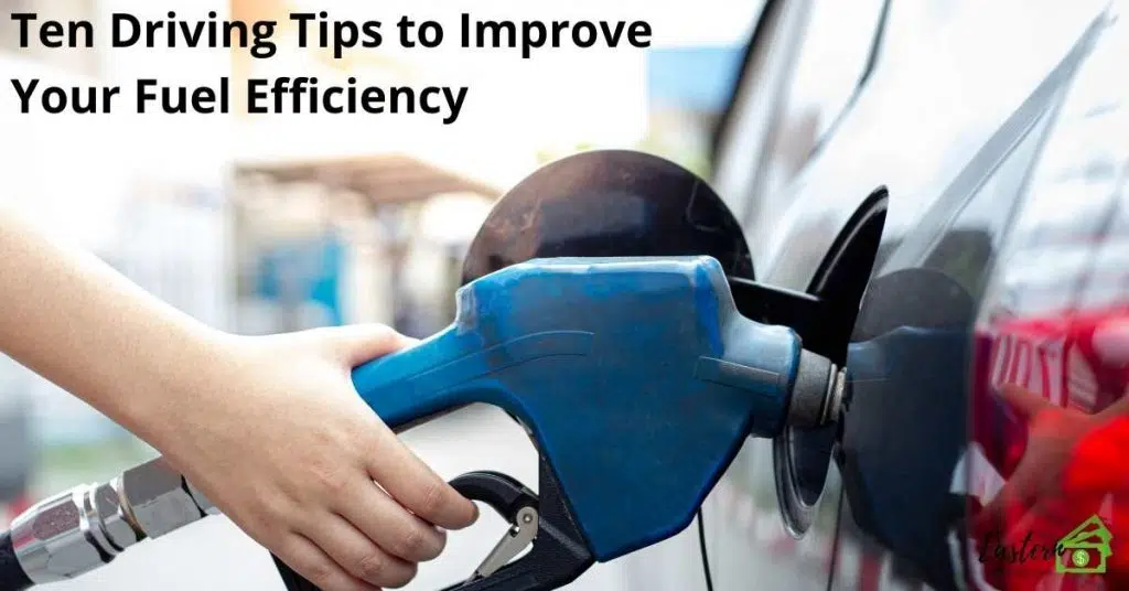 Ten Driving Tips to Improve Your Fuel Efficiency
