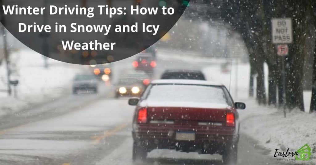 Winter Driving Tips How to Drive in Snowy and Icy Weather