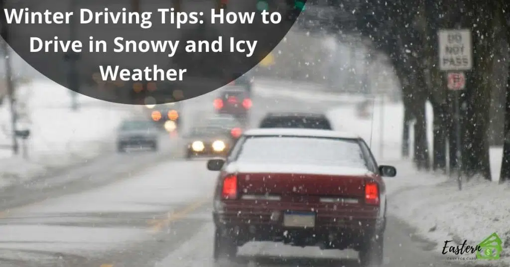 Winter Driving Tips How to Drive in Snowy and Icy Weather