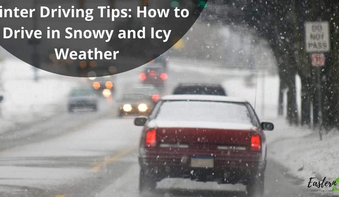Winter Driving Tips How to Drive in Snowy and Icy Weather