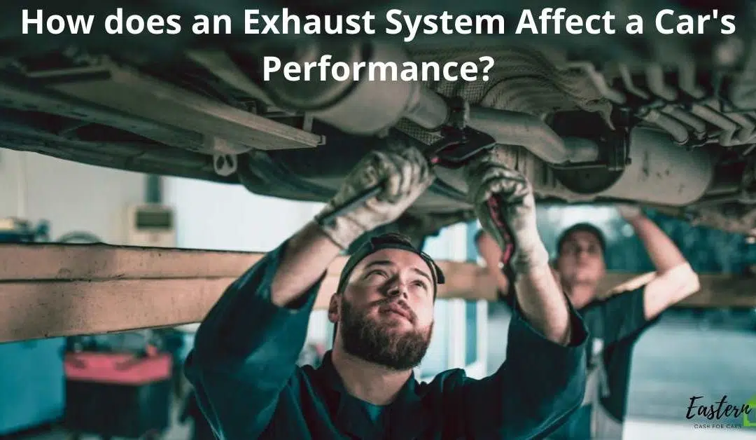 How does an Exhaust System Affect a Car’s Performance?