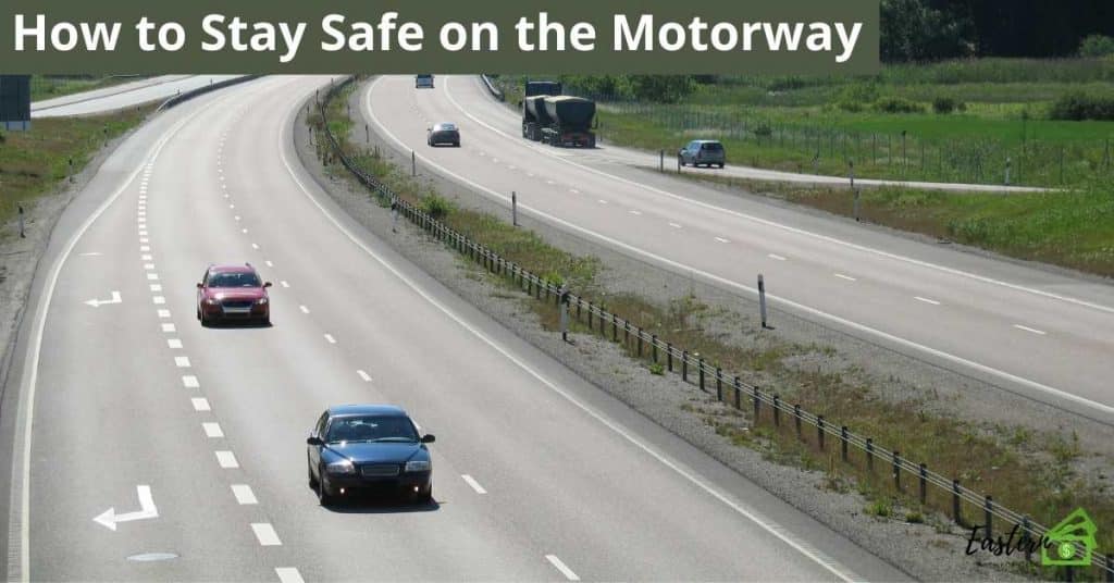 How to Stay Safe on the Motorway
