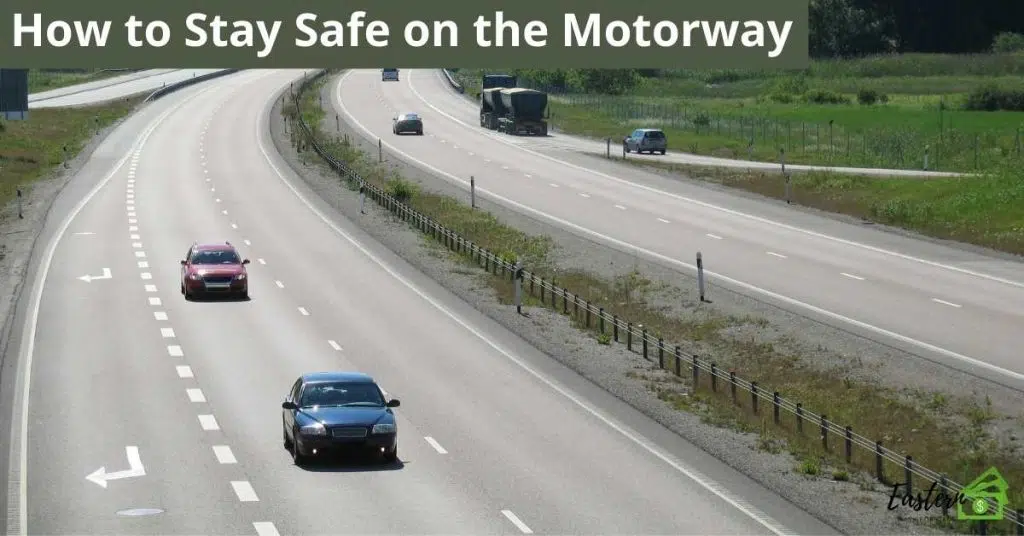 How to Stay Safe on the Motorway