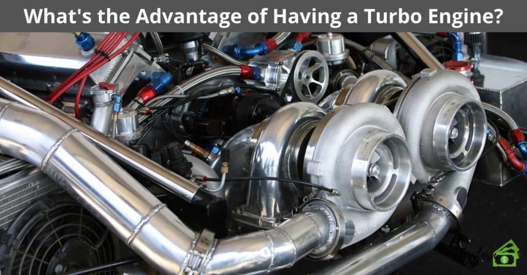 What's the Advantage of Having a Turbo Engine? 1 What's the Advantage of Having a Turbo Engine?