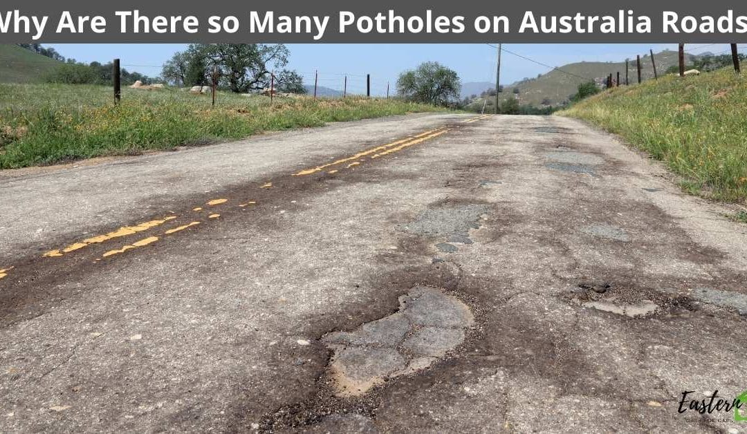 Why are There so Many Potholes on Australia Roads?