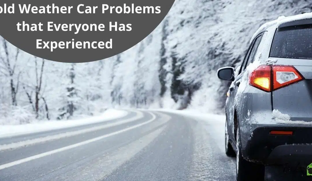 Cold Weather Car Problems that Everyone Has Experienced