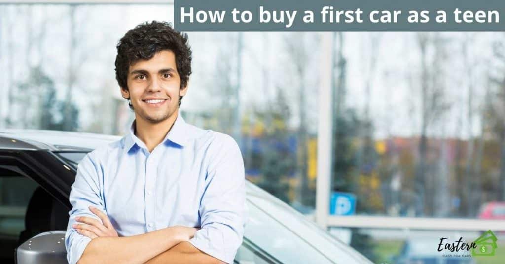 How to buy a first car as a teen 1 How to buy a first car as a teen