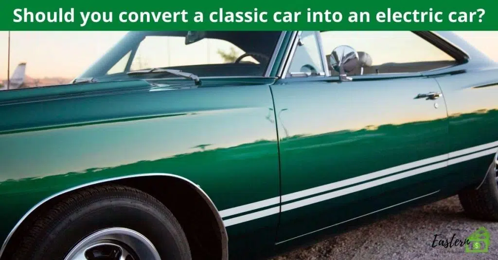 Should you convert a classic car into an electric car