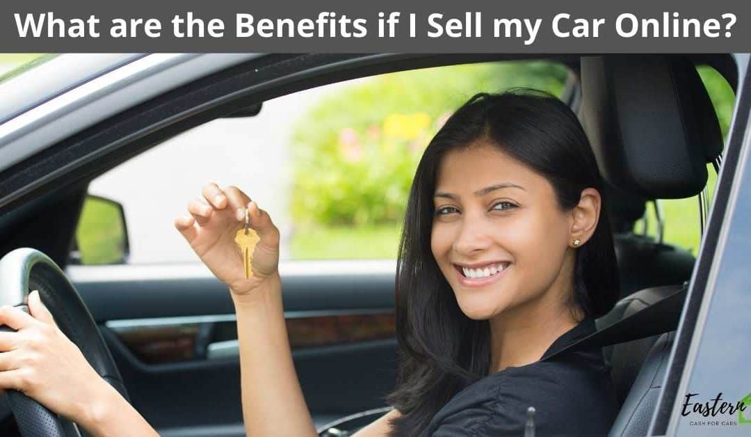 What are the Benefits if I Sell my Car Online