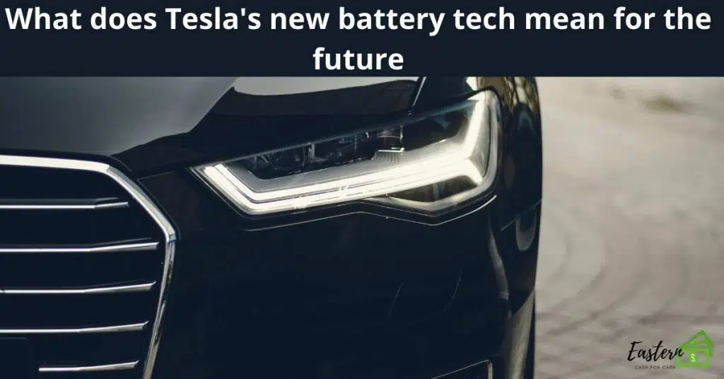 What does Tesla's new battery tech mean for the future