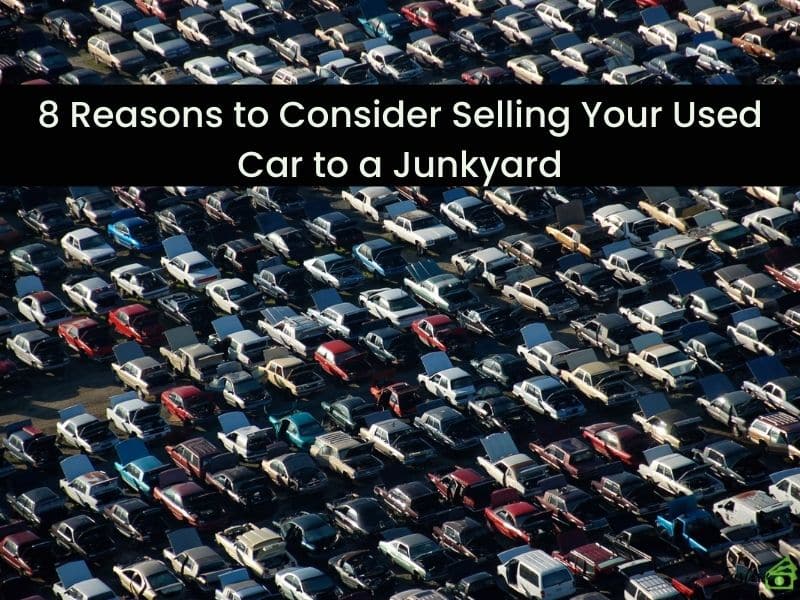 8 Reasons to Consider Selling Your Used Car to a Junkyard 1 Selling Your Used Car to a Junkyard 8 Reasons to Consider Selling Your Used Car to a Junkyard