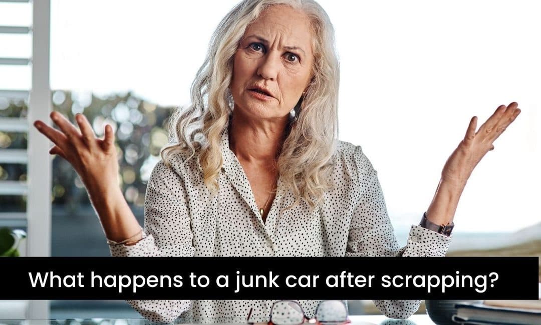 What happens to a junk car after scrapping?