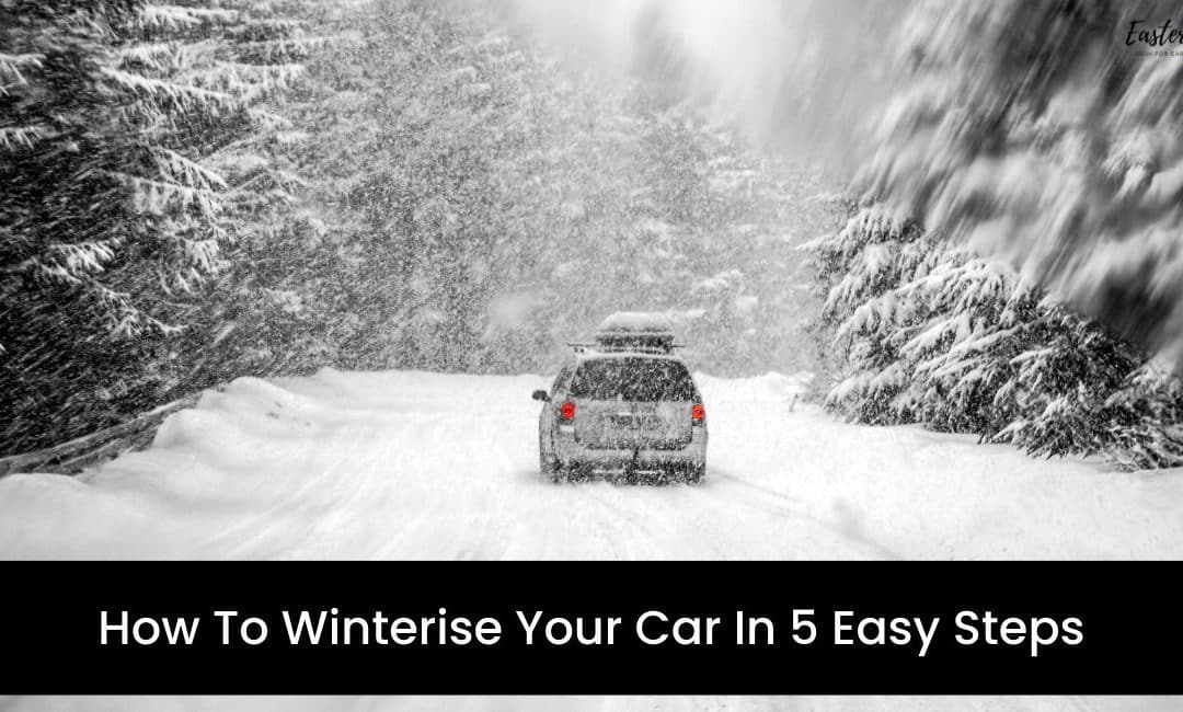How To Winterise Your Car In 5 Easy Steps