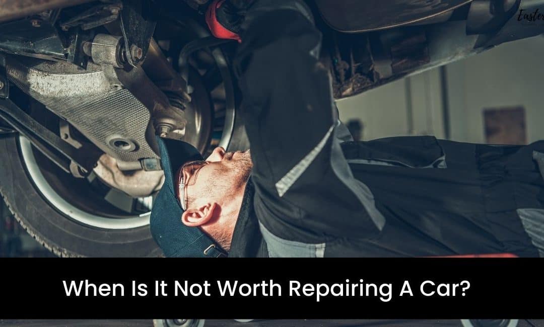 When Is It Not Worth Repairing A Car?