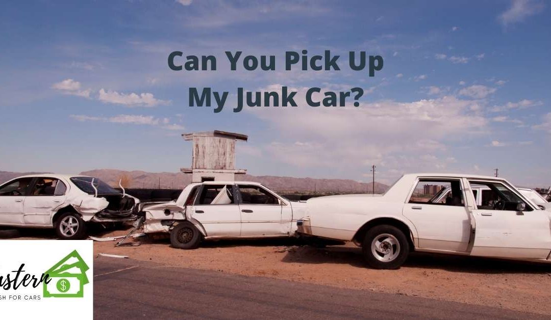 Can You Pick Up My Junk Car?