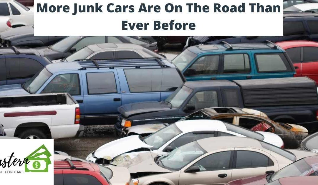 More Junk Cars Are On The Road Than Ever Before