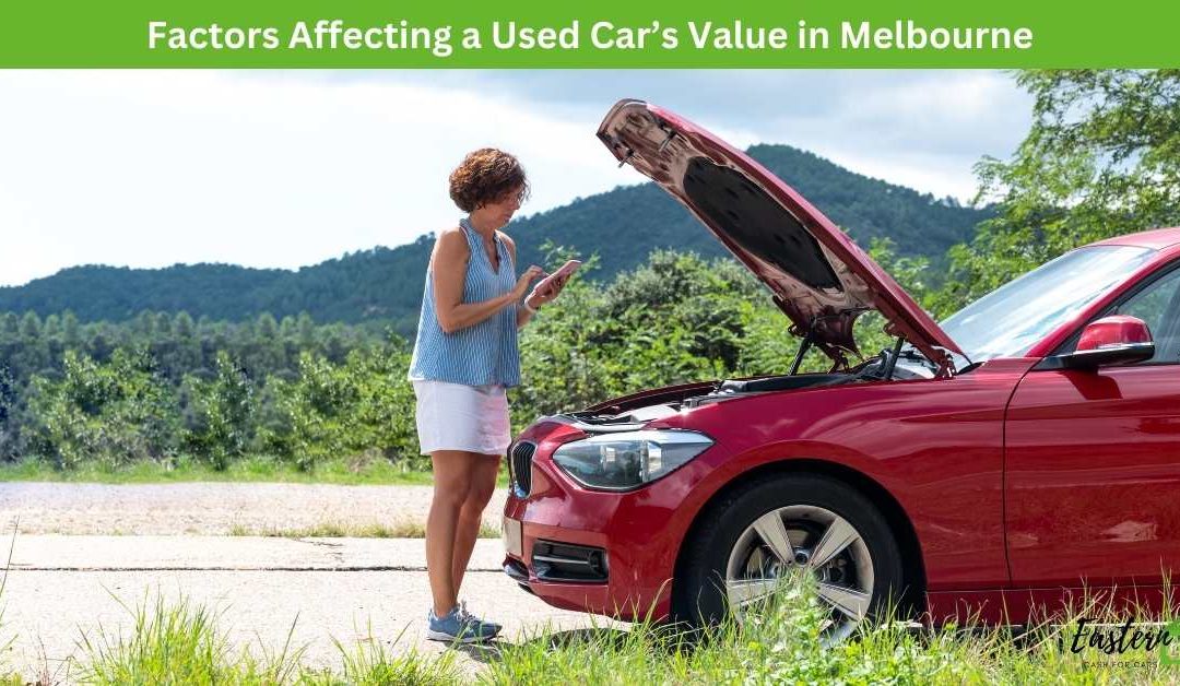 Factors Affecting a Used Car’s Value in Melbourne