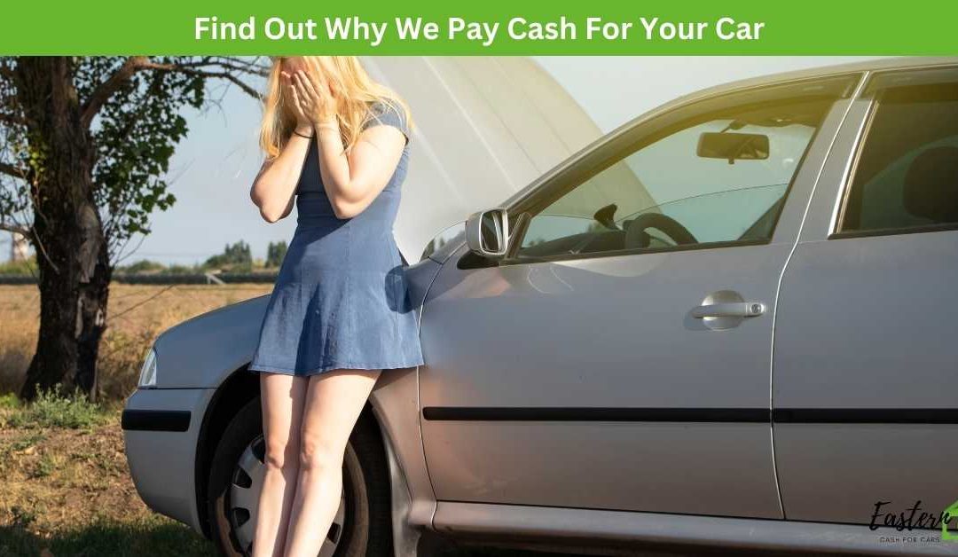 Find Out Why We Pay Cash For Your Car