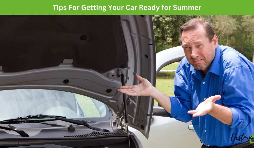 Tips For Getting Your Car Ready for Summer