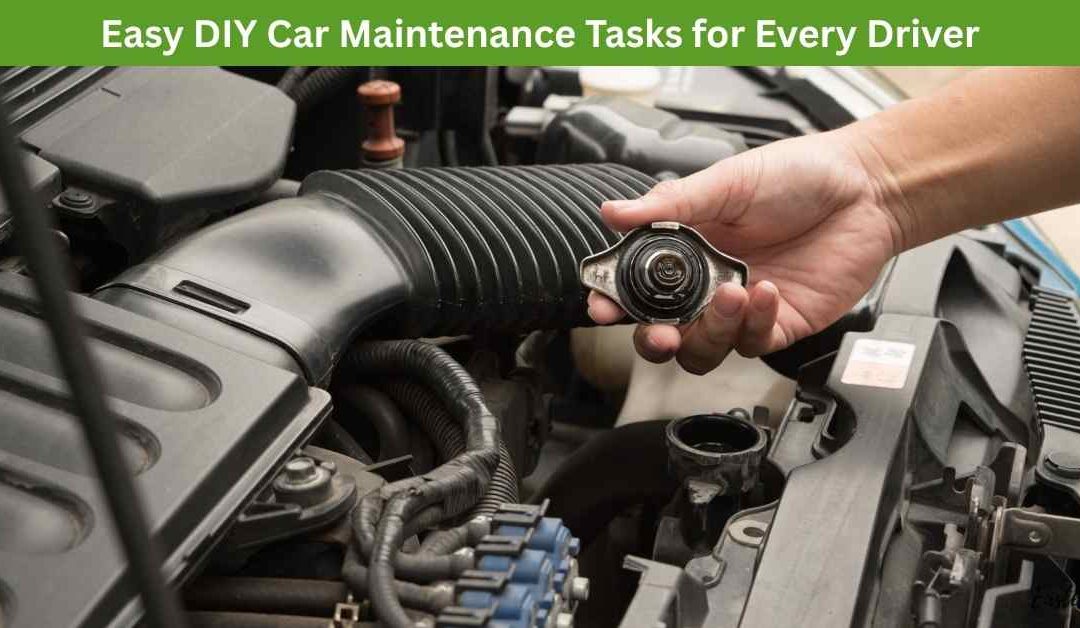 Easy DIY Car Maintenance Tasks for Every Driver
